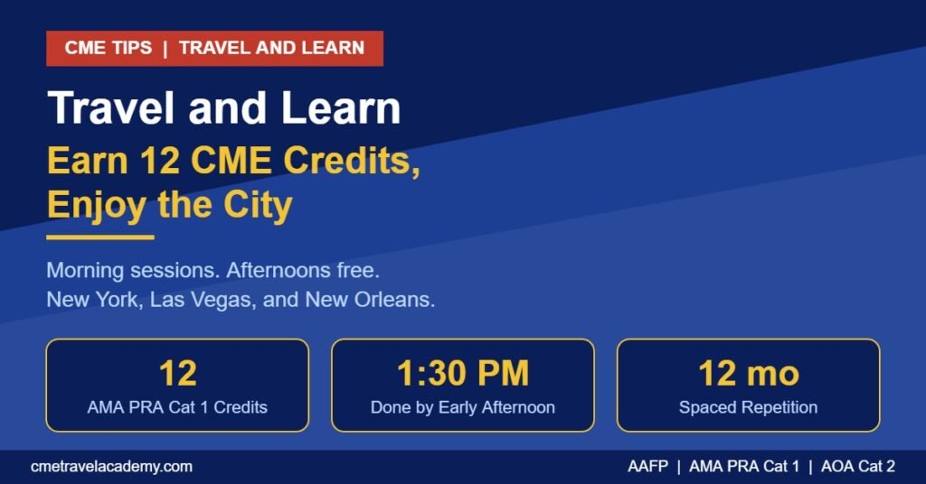 Travel and Learn: earn 12 CME credits in two mornings and enjoy the city